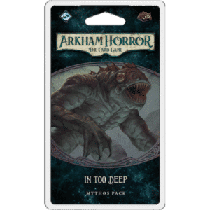 Arkham Horror LCG: In Too Deep