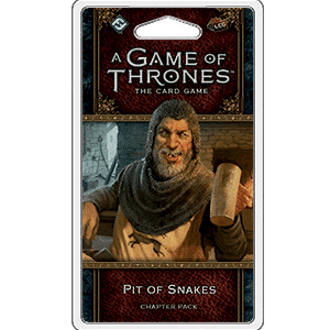A Game of Thrones: The Card Game - Pit of Snakes