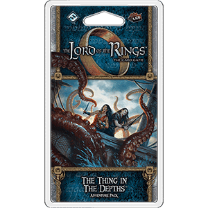 The Lord of the Rings LCG: The Thing in the Depths