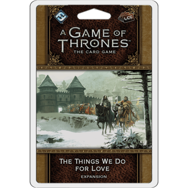 A Game of Thrones: The Card Game - The Things We Do For Love